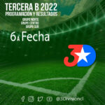 3era B – 6ta Fecha – Programación – Resultados Grupos Sur – Centro – Norte